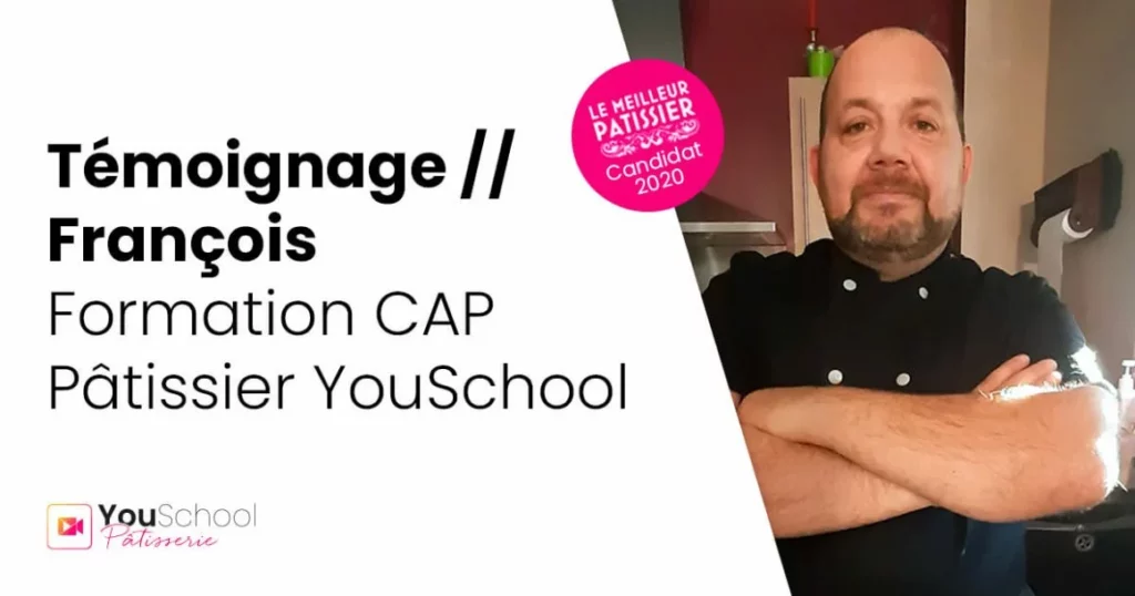 François meilleur patissier formé chez Youschool